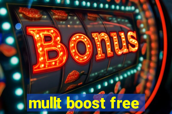 mullt boost free